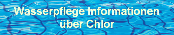Delphin Wasserpflege preiswert Informationen über Chlor. Delphin Wasserpflege preiswert Informationen über Chlor.