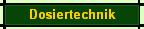Dosiertechnik