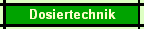 Dosiertechnik