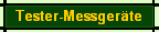 Tester-Messgerte
