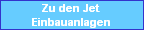 Zu den Jet-Einbauanlagen Zu den Jet-Einbauanlagen