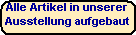 Fr Sie in unserer Ausstellung aufgebaut.